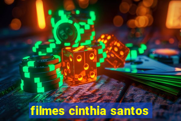 filmes cinthia santos